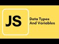 Javascript Tutorial - 5 - Data Types And Variables