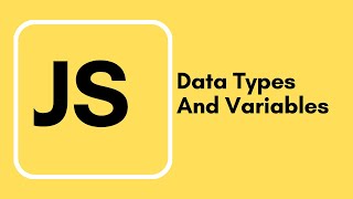 Javascript Tutorial - 5 - Data Types And Variables