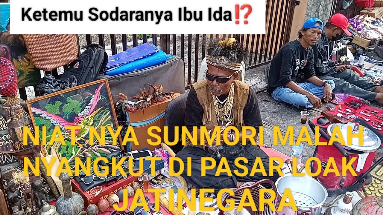 JALAN-JALAN KE PASAR LOAK JATINEGARA DI MINGGU PAGI@mjoemalychannel ...