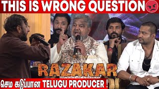 🔥Heated Argument | Razakar Producer Angry😡 Reply | Razakar Team Q\u0026A | Razakar Tamil Trailer Launch