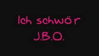 J.B.O. - Ich schwör