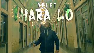 Velet – Hara Lo  [Silinen Video]