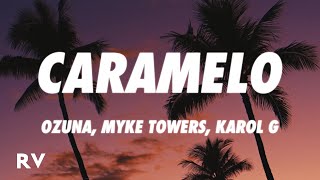 Ozuna x KAROL G x Myke Towers - Caramelo Remix (Letra)