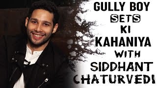 Siddhant Chaturvedi Reveals All Secrets From Gully Boy Sets | Ranveer Singh, Alia Bhatt
