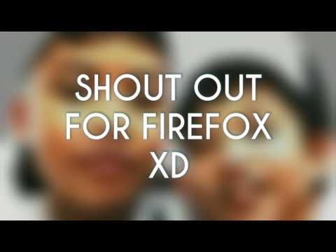 SHOUT OUT FOR FIRE FOX XD!!! ( Read the description) SHOUT OUT FOR FIRE FOX XD!!! ( Read the description)