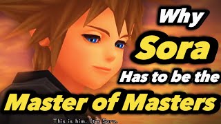 Kingdom hearts: Sora has to be the master of masters