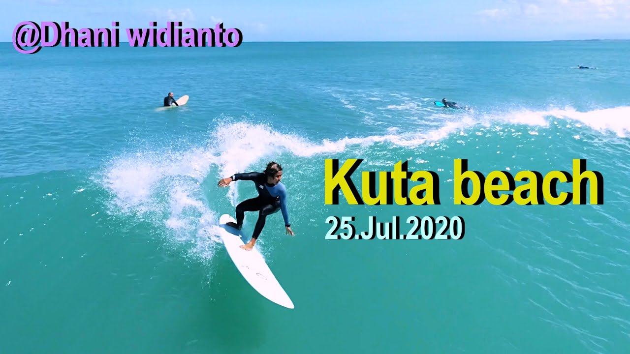 Surfing Kuta Beach BALI 10:00 25July2020 - YouTube