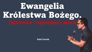 Ewangelia Królestwa Bożego. Tajemnica i największy skarb | Radek Siewniak