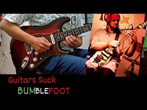 Guitars Suck - BUMBLEFOOT(cover) #bumblefoot - YouTube