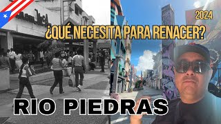 ¿Puede Río Piedras Volver a Ser el Corazón de Puerto Rico?  🇵🇷