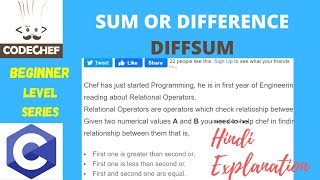 SUM OR DIFFERENCE | DIFFSUM | codechef beginner level soved in C | codechef solution