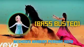 Neshooni Arabian Persian Song#slowed #reverb #bassboosted