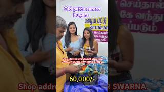 OLD PATTU SAREES BUYERS IN ERODE BUYING TRUE PRICE GETTING MORE Money