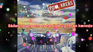 Poul Krebs   Sådan Nogen Som OS With Lyrics