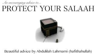 [ADVICE] PROTECT YOUR SALAAH - Abdulilah Lahmami