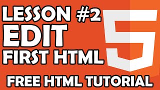 FREE HTML Tutorial - Beginner Level - lesson #2 Edit your first HTML code- ttutorial