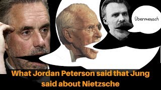 What Jordan Peterson Said That Jung Said About Nietzsche