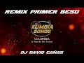 Remix Primer Beso Grupo Celeste / Dj David Cañas