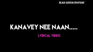 Kanave nee naan  -  Lyrical video | from Kannum Kannum kollaiyadithaal