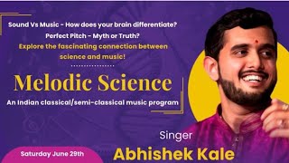 Abhishek Kale Explained Importance of Guru \u0026 Perfect pitch in programme Melodic Science At USA.