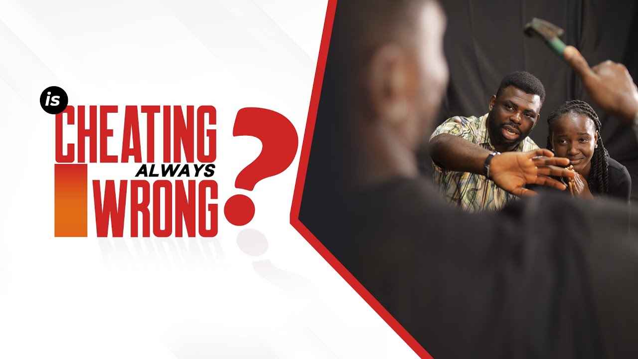 Is Cheating Always Wrong Youtube