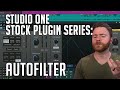 Studio One Stock Plugin Series: AutoFilter