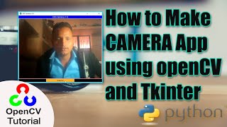 Make Camera App using Tkinter and OpenCV in Python || Python में कैमरा बनाएँ सिर्फ 20 मिनट में