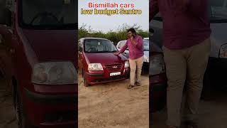 Bismillah cars low budget Santro santhavasal 9994499648 7868916241