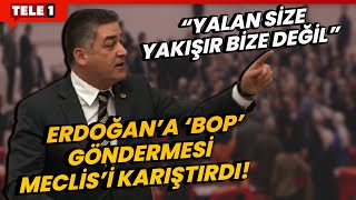 Meclis'te Erdoğan'a 'BOP' Göndermesi Yapılınca AKP'liler Yerinden Zıpladı: Yalan Söylüyorsun...