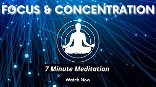 7 Minute Guided Meditation for Focus and Concentration