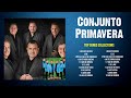 Conjunto Primavera Greatest Hits Playlist Full Album ~ Best Songs Collection Of All Time