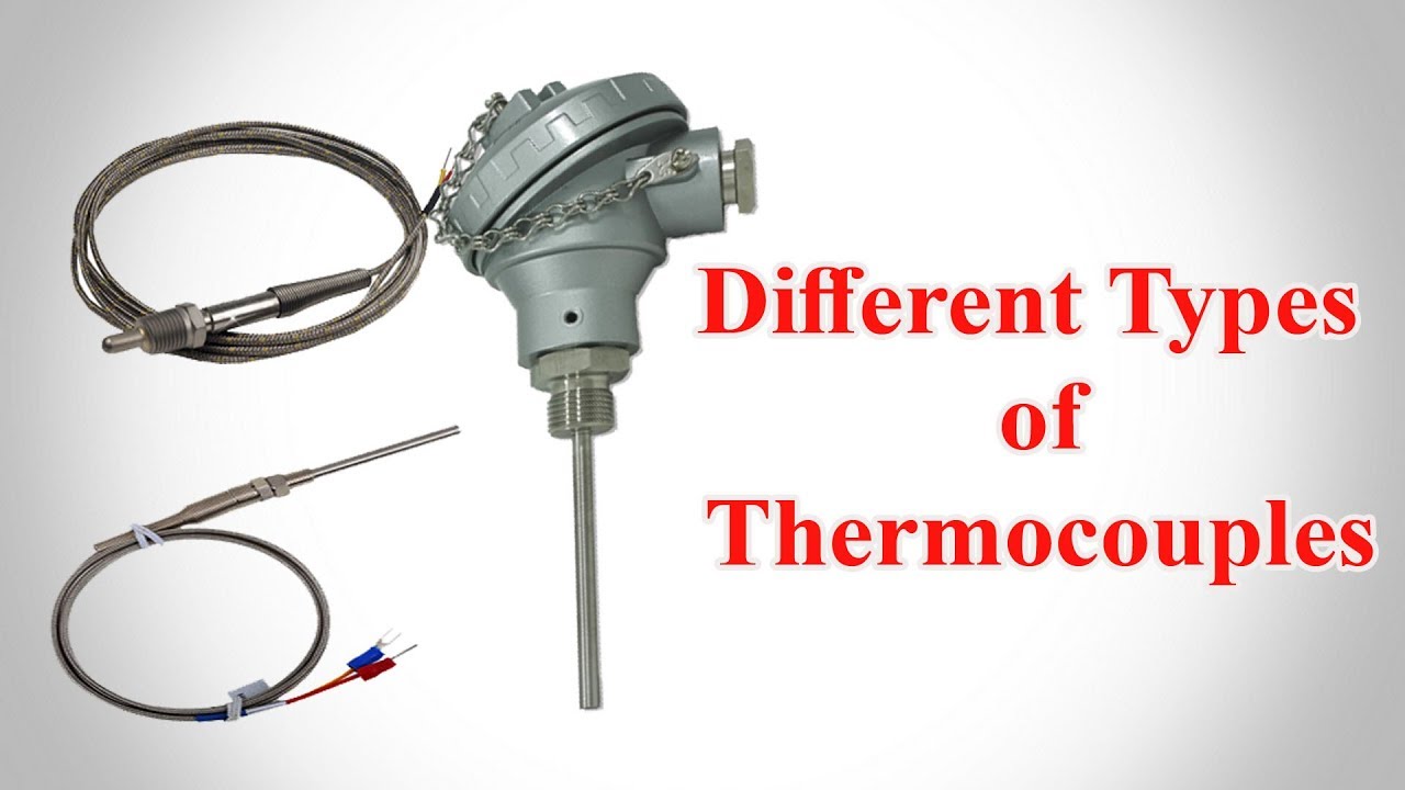 Thermocouple - Types Of Thermocouple - Thermocouple Types - VTomb