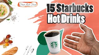 Starbucks Secret Menu: 15 HOT Drinks You Need to Try!