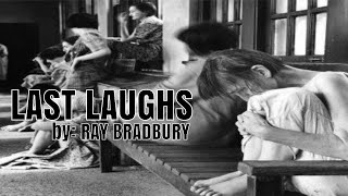 Last Laughs by: Ray Bradbury (Review)