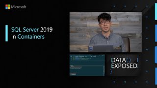SQL Server 2019 in Containers | Data Exposed