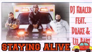 Staying alive - DJ Khaled feat. Drake and Lil Baby
