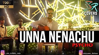 Unna Nenachu Cover Song - Psycho | FT Rodney & Shehan | Ilaiyaraja Sir | Sid Sriram |Unplugged Cover
