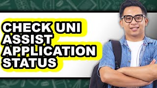 How to Check Uni Assist Application Status (updated)