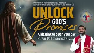 Unlock God's Promises: a blessing to begin your day (Day 405) - Fr Paul Pallichamkudiyil VC