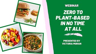 Zero to Plant-Based in No Time At All