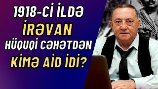 1918-ci ildə Osmanlının şərq cəbhəsində nələr baş verdi? - Xaqani İsmayılla tarixi faktlar