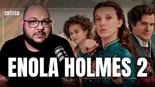 ENOLA HOLMES 2: De novo? | Crítica do filme