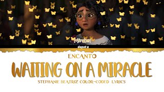 'Waiting On A Miracle' - from Encanto - ColorColor-Coded Lyrics - Stephanie Beatriz