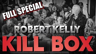 Robert Kelly - KILL BOX (2024) FULL SPECIAL