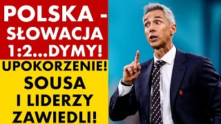 POLSKA - SŁOWACJA 1:2... DYMY I UPOKORZENIE! PAULO SOUSA I LIDERZY ZAWIEDLI!