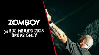 [Drops Only] Zomboy @ EDC Mexico 2025