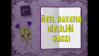 Özel Hayatın Gizliliği Hakkı - İslam'da Temel Haklara Yaklaşım