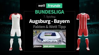 Bundesliga Prognose & Wett-Tipp: Augsburg - FC Bayern | 2022/23