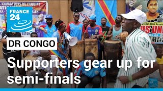 Africa Cup of Nations: DR Congo fans gear up for semi-finals • FRANCE 24 English