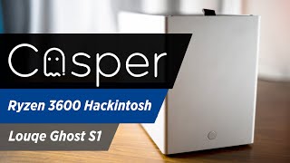 Casper - The Ryzen 3600 Hackintosh Louqe Ghost Build